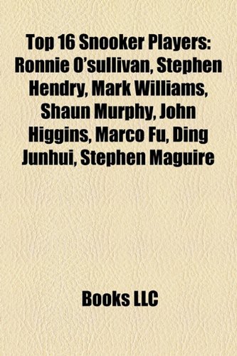 Produkt-Bild: Top 16 Snooker Players: Ronnie O'Sullivan, Stephen Hendry, Mark Williams, Shaun Murphy, John Higgins, Marco Fu, Ding Junhui, Stephen Maguire