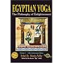 Egyptian Yoga: The Philosophy of Enlightenment