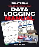 The Competition Car Data Logging Manual (Speedpro) (Speedpro Series)