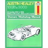 Haynes Austin Healy 100-G & 3000 Owners Workshop Manual No. 049: 1956 Thru 1968... by John Haynes