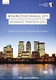 Advanced taxation : study manual for exams in 2015. ACCA P6