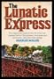 The Lunatic Express: An Entertainment in Imperialism.