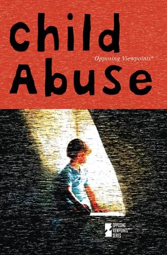 Child Abuse (Opposing Viewpoints)