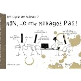 Non, ne me managez pas !par Phiip
