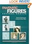 Fantastic Figures: Ideas and Techniques Using the New Clays