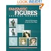 Fantastic Figures: Ideas and Techniques Using the New Clays