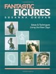 Fantastic Figures: Ideas and Techniqu...