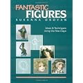 Fantastic Figures: Ideas and Techniques Using the New Clays