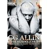GG Allin & the Murder Junkies - Raw, Brutal, Rough & Bloody - Best of 1991 Live