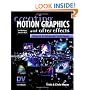 Creating Motion Graphics with After Effects, Vol. 2: Advanced Techniques (3rd Edition, Version 6.5)