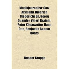 Musikjournalist: G Tz Alsmann, Diedrich Diederichsen, Piero Scaruffi, Barbara St Hlmeyer, Georg Quander, Pep Blay, Mijk Van Dijk