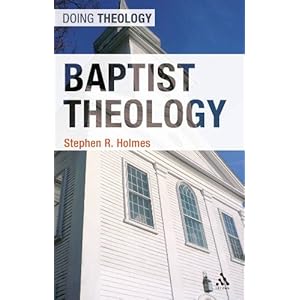 Baptist Theology (Doing Theology)