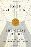 The great bridge : the epic story of the building of the Brooklyn Bridge