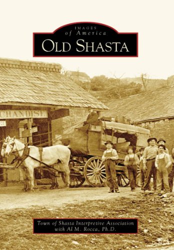 Old  Shasta   (CA)  (Images of America)