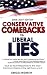 Conservative Comebacks to Liberal Lies: Issue by Issue Responses to the Most Common Claims of the Left from A to Z by Gregg Jackson