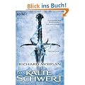 Das kalte Schwert: Roman