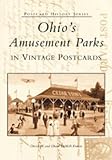 Ohios Amusement Parks in Vintage Postcards (OH)  (Postcard History Series)
