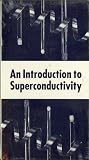 An Introduction to Superconductivity
