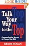 Talk Your Way to the Top: Communication Secrets to Change Your Life