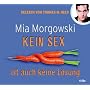 Kein Sex ist auch keine L�sung, 4 CDs (Comedy Edit&hellip von Mia Morgowski