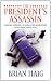 The President's Assassin