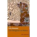 Die F�higkeit zu lieben: Bibliophile Sonderausgabe