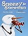 Sneezy the Snowman