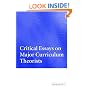 Critical Essays on Major Curriculum Theorists