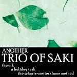 Another Trio of Saki: 'The Elk', 'A Holiday Task', and 'The Schartz-Metterklume Method' | Saki