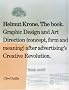 Helmut Krone. The Book: Graphic Design and Art Direction (Concept, Form and Meaning) After Advertising's Creative Revolution