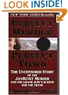 Perfect Murder, Perfect Town : The Uncensored Story of the JonBenet Murder and the Grand Jury's Search for the Final Truth