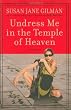 Undress Me in the Temple of Heaven