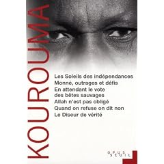Les Soleils des ind�pendances ; Monn�, outrages et d�fis ; En attendant le vote des b�tes sauvages ; Allah n'est pas oblig� ; Quand on refuse on dit non ; Le Diseur de v�rit�