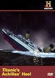 Titanics Achilles Heel