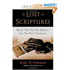Lost Scriptures: Books that Did Not Make it into the New Testament