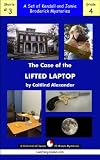 The Case of the Lifted Laptop: A Collection of Seven 15-Minute Mysteries (Kendall and Jamie Broderick Mystery Shorts)
