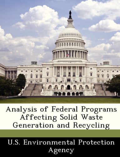 Analysis of Federal Programs Affecting Solid Waste Generation and Recycling