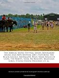 The Annual Music Festival Series: Bonnaroo Music and Arts Festival 2007, featuring The Black Angels, Mutemath, Ryan Shaw, Kings of Leon, The Roots, ... Girls, String Cheese Incident, et. al.