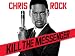 Chris Rock: Kill The Messenger