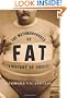 The Metamorphoses of Fat: A History of Obesity