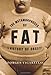 The Metamorphoses of Fat: A History of Obesity (European Perspectives: A Series in Social Thought and Cultural Criticism)