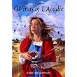 Winds of L'Acadie ~ Lois Donovan