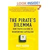 The Pirate's Dilemma: How Youth Culture Is Reinventing Capitalism
