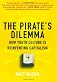 The Pirate's Dilemma