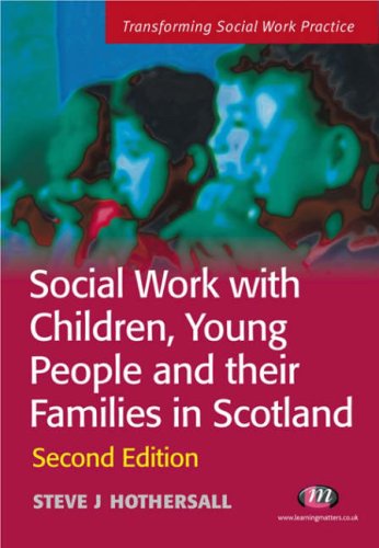 City Travel Guides Discounted  Search : Social Work with Children, Young People and their Families in Scotland (Transforming Social Work Practice) (Transforming Social Work Practice)