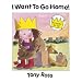 I Want to Go Home! (Little Princess Series)
