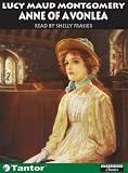 Anne of Avonlea (Unabridged Classics in Audio) Lucy Maud Montgomery