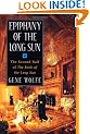 Epiphany of the Long Sun: The Second Half of the Book of the Long Sun
