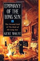 Epiphany of the Long Sun: The Second Half of 'The Book of the Long Sun'