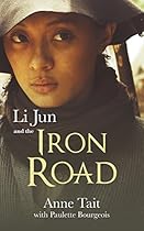 Li Jun and the Iron Road Li Jun and the Iron Road
